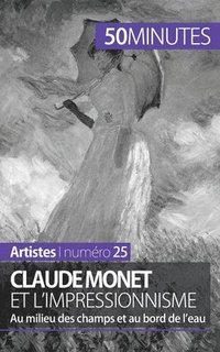 bokomslag Claude Monet et l'impressionnisme