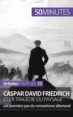 bokomslag Caspar David Friedrich et la tragédie du paysage