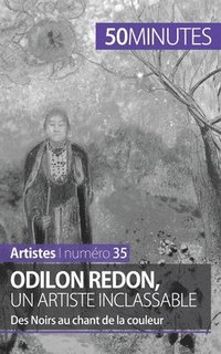 bokomslag Odilon Redon, un artiste inclassable