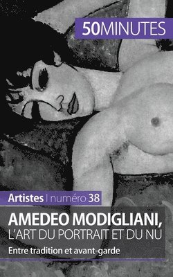 Amedeo Modigliani, l'art du portrait et du nu