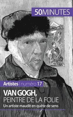 Van Gogh, peintre de la folie 1