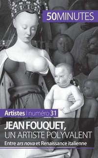 bokomslag Jean Fouquet, un artiste polyvalent