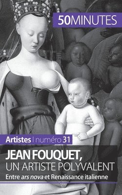Jean Fouquet, un artiste polyvalent 1