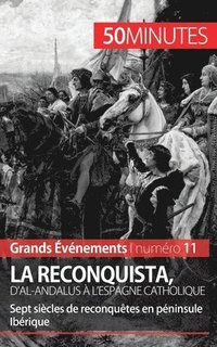 bokomslag La Reconquista, d'al-Andalus  l'Espagne catholique