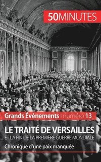 bokomslag traité de Versailles et la fin de la Première Guerre mondiale