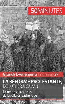 50 Minutes, Jonathan Bloch, Laury André, 50 minutes - Réforme protestante, de Luther à Calvin, Häftad