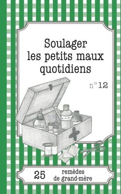 bokomslag Soulager les petits maux quotidiens