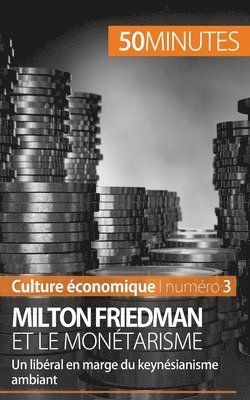 Milton Friedman et le montarisme 1