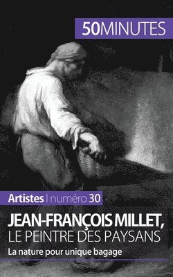 Jean-Franois Millet, le peintre des paysans 1