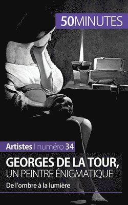 50minutes, Tatiana Sgalbiero - Georges de La Tour, un peintre énigmatique, Häftad