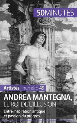 Andrea Mantegna, le roi de l'illusion 1
