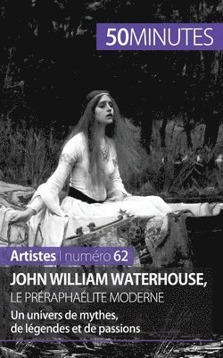 John William Waterhouse, le prraphalite moderne 1