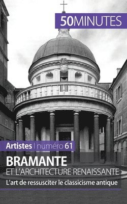 50minutes, Tatiana Sgalbiero - Bramante et l'architecture renaissante, Häftad