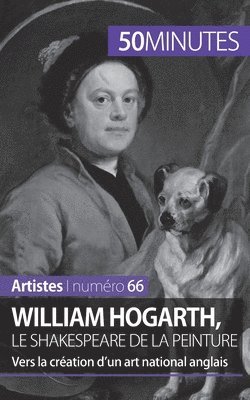 William Hogarth, le Shakespeare de la peinture 1