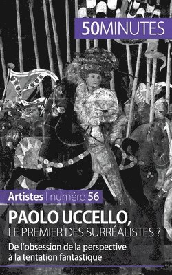 Paolo Uccello, le premier des surralistes ? 1