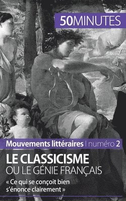 bokomslag Le classicisme ou le gnie franais