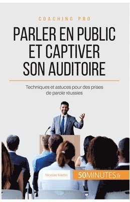 50minutes, Nicolas Martin - Parler en public et captiver son auditoire, Häftad