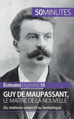 50minutes, Marie Piette - Guy de Maupassant, le maître de la nouvelle, Häftad
