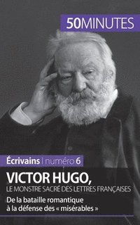 bokomslag Victor Hugo, le monstre sacr des lettres franaises