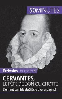 bokomslag Cervants, le pre de Don Quichotte