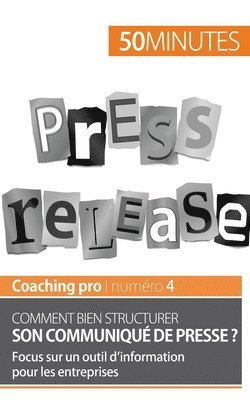 bokomslag Comment bien structurer son communiqué de presse ?