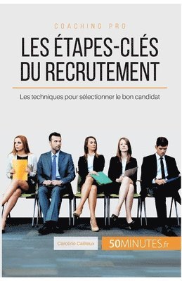 50minutes, Caroline Cailteux - Les étapes-clés du recrutement, Häftad