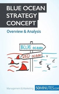 bokomslag Blue Ocean Strategy Concept - Overview & Analysis