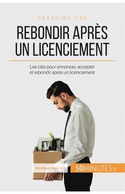 Rebondir aprs un licenciement 1