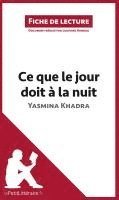 bokomslag Ce que le jour doit à la nuit de Yasmina Khadra (Fiche de lecture)