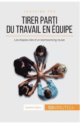 50minutes, Caroline Cailteux - Tirer parti du travail en équipe, Häftad