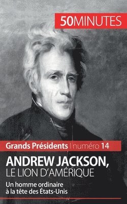 bokomslag Andrew Jackson, le Lion d'Amrique