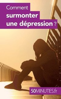 bokomslag Comment surmonter une dpression ?