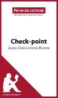 bokomslag Check-point de Jean-Christophe Rufin (Fiche de lecture)