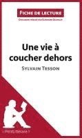 bokomslag Une vie à coucher dehors de Sylvain Tesson (Fiche de lecture)