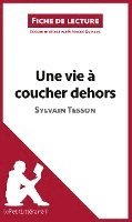 Une vie à coucher dehors de Sylvain Tesson (Fiche de lecture) 1