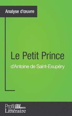bokomslag Le Petit Prince d'Antoine de Saint-Exupry (Analyse approfondie)
