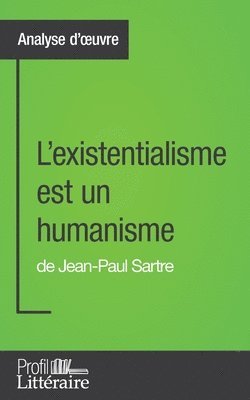 L'existentialisme est un humanisme de Jean-Paul Sartre (Analyse approfondie) 1
