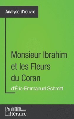 bokomslag Monsieur Ibrahim et les Fleurs du Coran d'ric-Emmanuel Schmitt (Analyse approfondie)