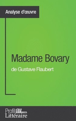 bokomslag Madame Bovary de Gustave Flaubert (Analyse approfondie)