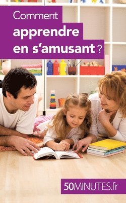 bokomslag Comment apprendre en s'amusant ?