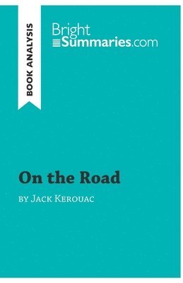 On the Road by Jack Kerouac (Book Analysis) 1
