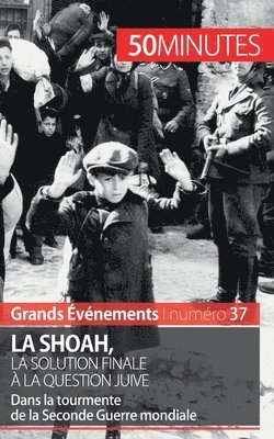 50minutes, Christel Lamboley - Shoah, la solution finale à la question juive, Häftad