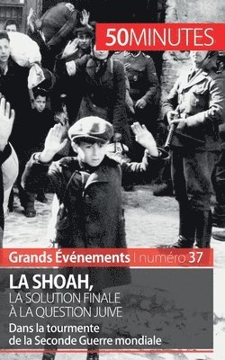 La Shoah, la solution finale  la question juive 1