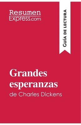 Resumenexpress, ResumenExpress - Grandes esperanzas de Charles Dickens (Guía de lectura), Häftad