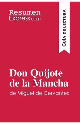 Resumenexpress, ResumenExpress - Don Quijote de la Mancha de Miguel de Cervantes (Guía de lectura), Häftad