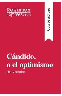 bokomslag Cándido, o el optimismo de Voltaire (Guía de lectura)