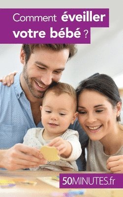50minutes, Dominique Van Der Kaa, Dominique van der Kaa - Comment éveiller votre bébé ?, Häftad