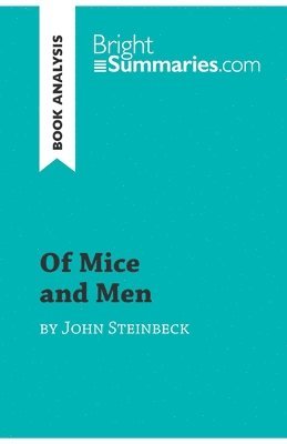 Bright Summaries - Of Mice and Men by John Steinbeck (Book Analysis), Häftad