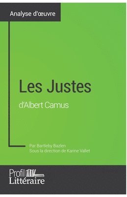 Profil-Litteraire Fr, Bartleby Bazlen - Les Justes d'Albert Camus (Analyse approfondie), Häftad