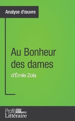 bokomslag Au Bonheur des dames d'mile Zola (Analyse approfondie)
